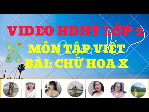 Video HDHT lớp Hai môn Tập Viết Chữ hoa X