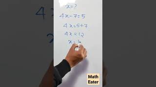 4x-7=5 | Basic transposition rules | #maths | #shorts | #basicmaths  | |#mathshorts Profile