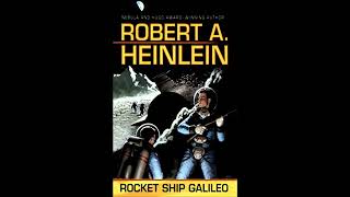 Rocket Ship Galileo Audiobook by Robert A. Heinlein