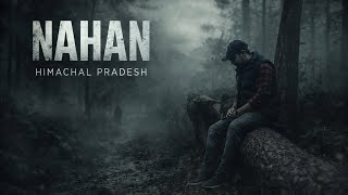 Nahan Himachal Untold History & Scenic Views