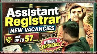 Assistant Registrar 9 Vacancies & max age 57 years - Apply before the last date | Nishant eAcademy