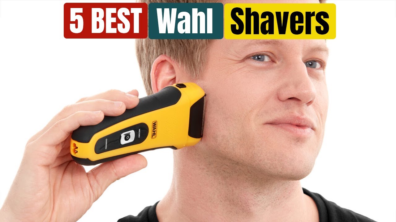 Best Wahl Shavers of 2025 [Updated]