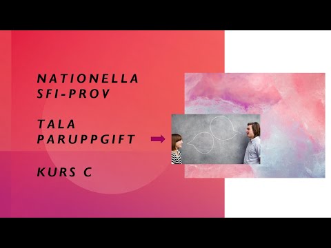 NATIONELLA SFI-PROV/ TALA/ PARUPPGIFT/ KURS C