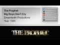 The Prophet - Big Boys Don't Cry (Original Mix) (1995) (Dreamteam Productions)