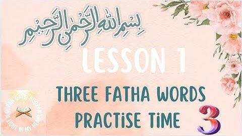 Lesson 1 Action words (verbs) 3 fatha words practise video 3