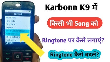 How To Set Custom Ringtone In Karbonn K9 | Karbonn k9 me Ringtone Kaise lagaye | Karbonn Ringtone