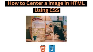 How to Center a Image in HTML using CSS