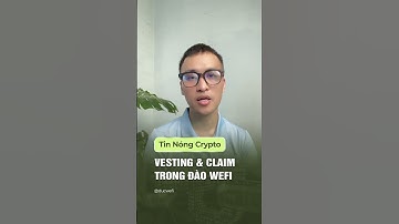 Cơ chế Vesting trong WeFi  #taichinh #wefi #crypto #bitcoin #ducwefi