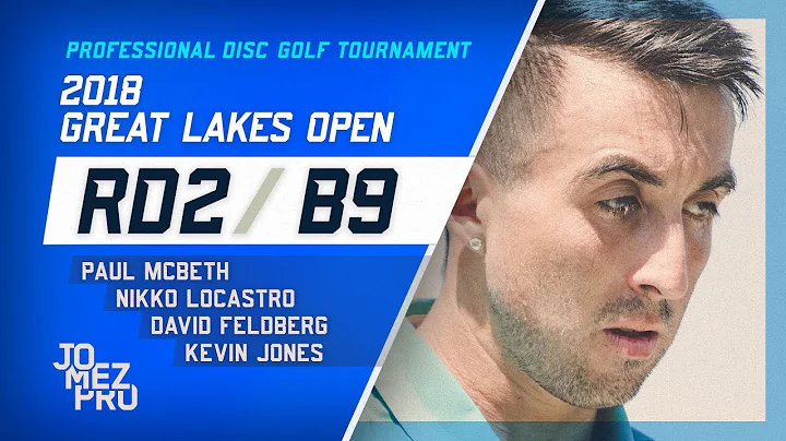 2018 Great Lakes Open | R2, B9, Lead Card | McBeth...