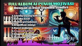 Full album ai penuh motivasi #kumpulanlaguterbaru #music