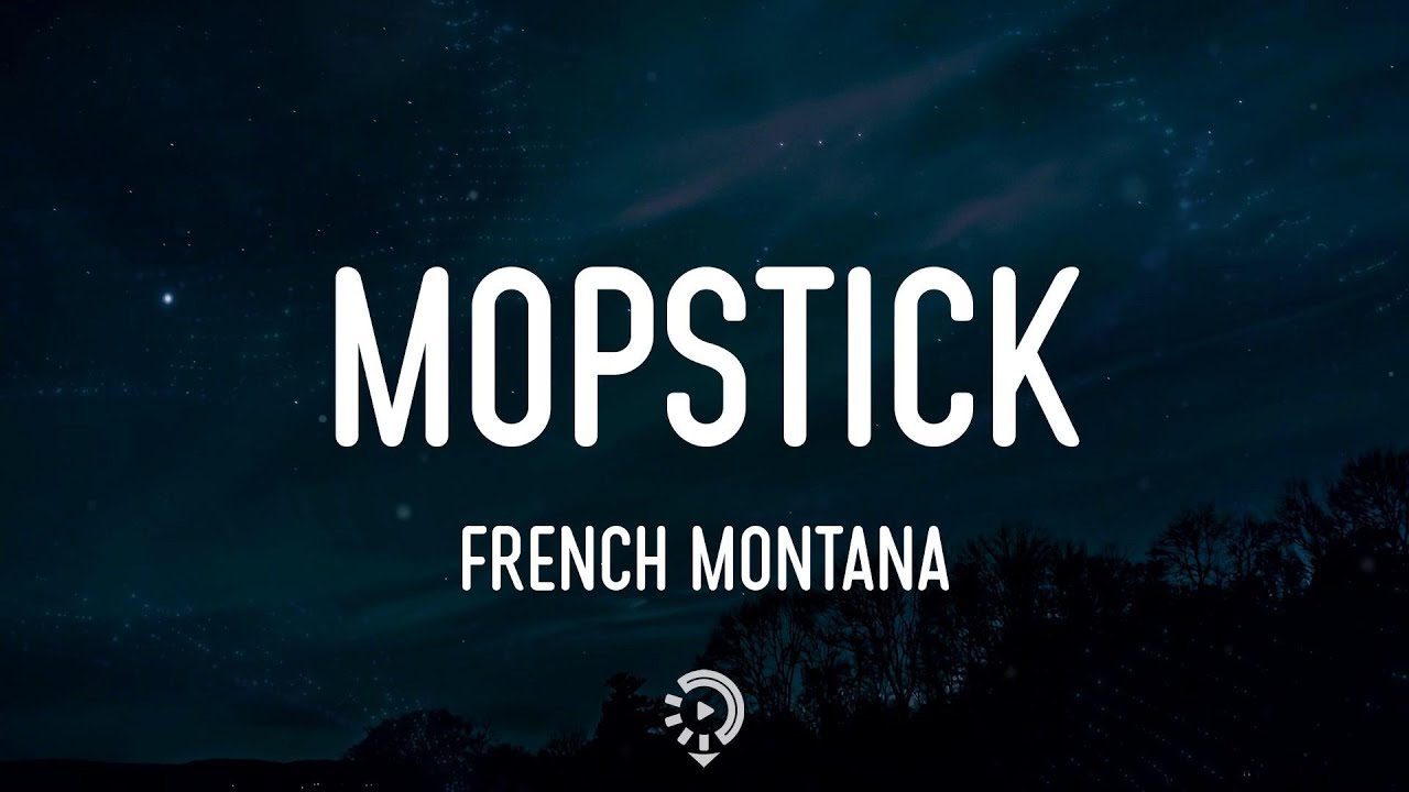French Montana, Kodak Black Mopstick (Lyrics) Slide with the mop stick YouTube