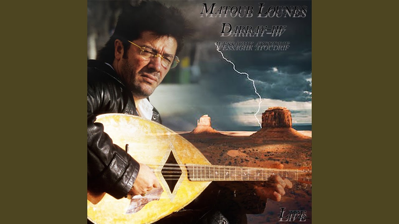 Darray-iw / Wessaghk ayoudrif (Live)