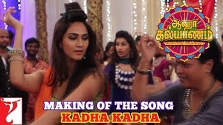 Tamil(தமிழ்): Making Of The Song - Kadha Kadha | Aaha Kalyanam