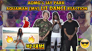 AOMG Jay Park - Aquaman LIT DANCE REACTION! 박재범 FLAMEZ MAN!