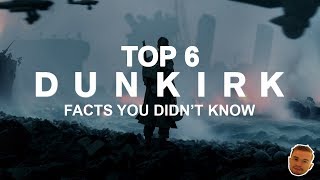 Top 6 Dunkirk Facts You Didnt Know Films & History