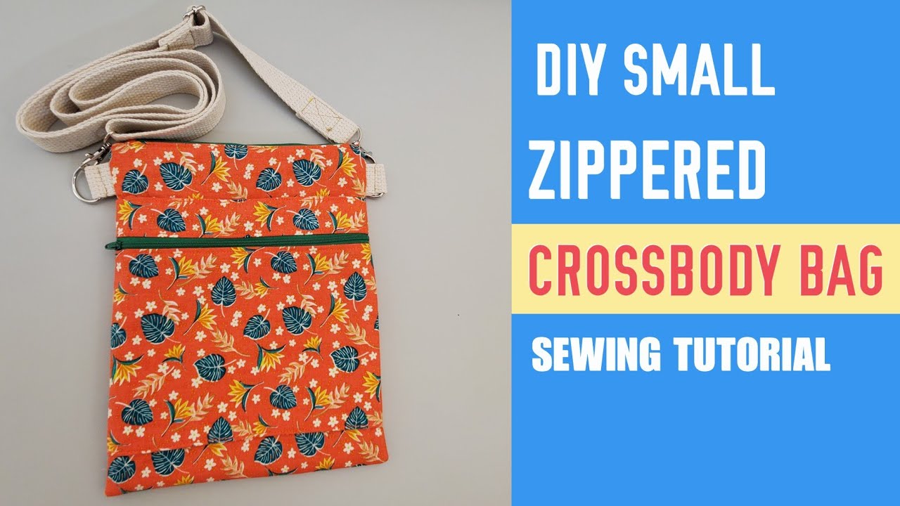 DIY SMALL ZIPPERED CROSSBODY BAG SEWING TUTORIAL | DIY CROSSBODY BAG ...