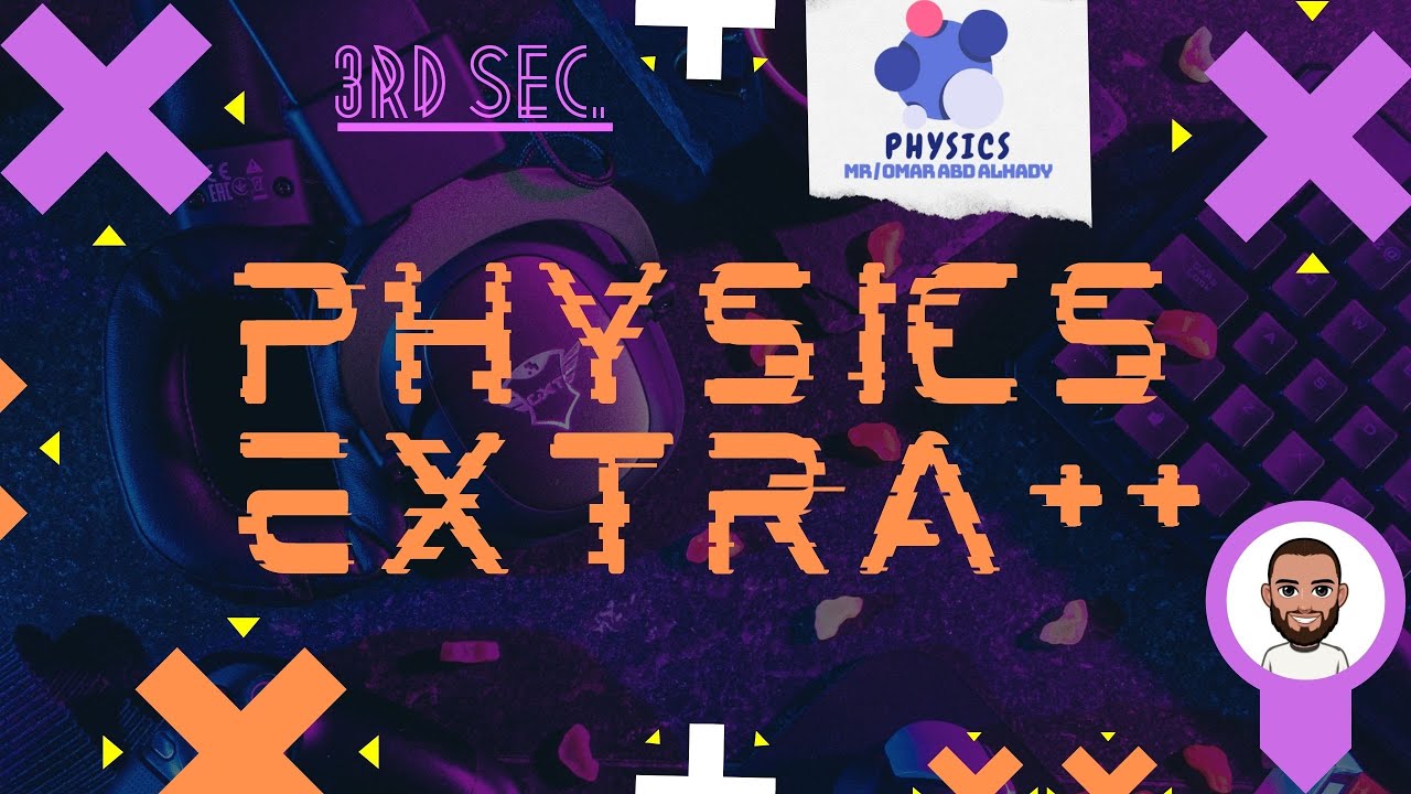 Physics Extra ++ Sheet 8 Chapter 2 - YouTube