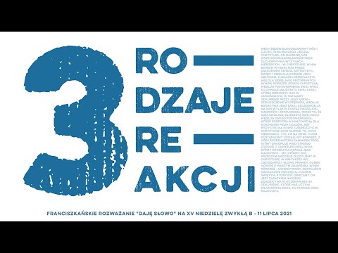 Trzy rodzaje reakcji: Daję Słowo - XV niedziela B - 11 VII 2021