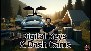 Digital Keys and Dash Cams - May 9, 2024 - Part 2 screenshot 1