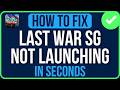 LAST WAR NOT LAUNCHING 2026 [FIXED] | Last War Survival Not Loading Problem