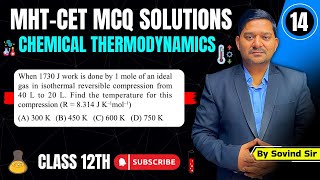 Isothermal reversible compression MHT-CET 2024 Questions | Chemistry Solutions | Sovind Sir