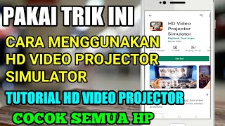 cara menggunakan hd video projector simulator | hd video projector simulator apk