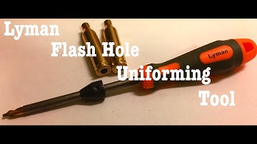 Lyman Flash Hole Uniforming Tool | How To Get Consistent Brass