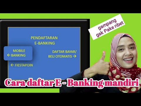 Cara Daftar E-BANKING MANDIRI dan Cara Aktivasi Menggunakan Aplikasi MANDIRI ONLINE. 