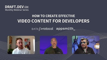 How to Create Effective Video Content for Developers | Draft.dev Monthly Webinar Series