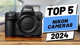 Top 5 BEST Nikon Cameras in (2024)