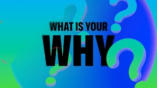 What Is Your Why - Josh Carson