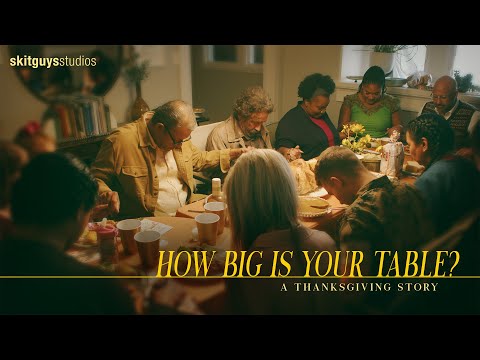 How Big Is Your Table? | A Skit Guys Thanksgiving Story