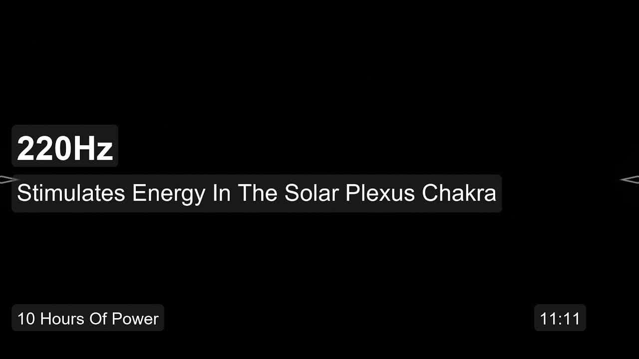 220 Hz Tone for Solar Plexus Chakra Energy Flow - YouTube