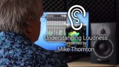 Understanding Loudness - An Introduction