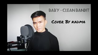 Baby - Clean Bandit feat. Marina \& Luis Fonsi (Cover by Kadma)