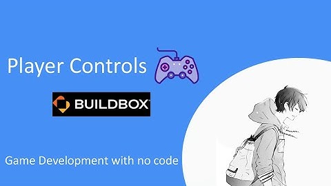 5- Adding player controls in buildbox 3