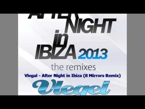 Vlegel - After Night In Ibiza