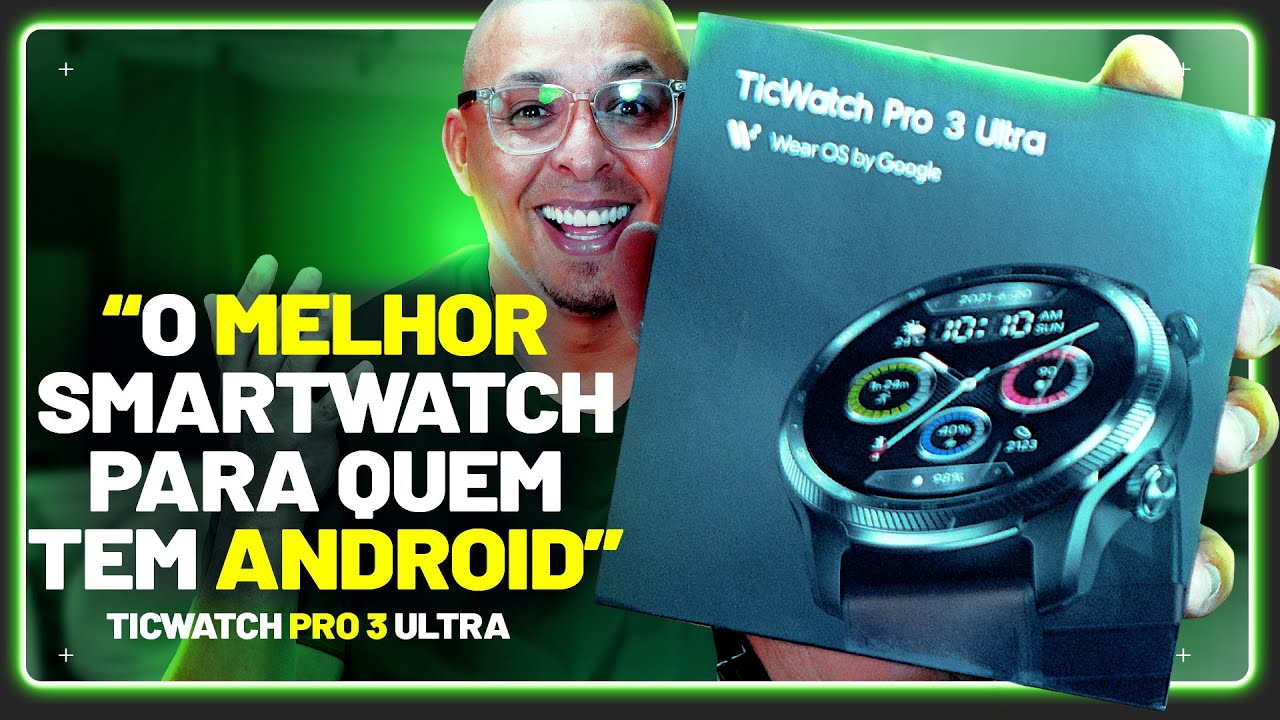 O MELHOR SMARTWATCH para seu ANDROID! TICWATCH PRO 3 ULTRA! Tem tudo ...