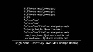 Leigh Anne - Don't Say Love [Mas Tiempo Remix] (Lyrics)