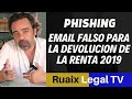 Declaracion de Renta | Phishing | Emails Falsos de Hacienda para devolucion de IRPF | Abogado (2019)