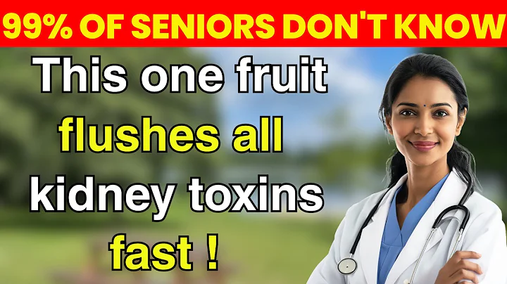 Over 60? 4 NIGHTTIME Fruits You MUST Eat to Repair Kidneys and Flush Toxins | Senior Nutrition