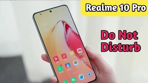How To Enable Dnd In Realme 10 Pro, How To Enable Do Not Disturb In Realme 10 Pro,
