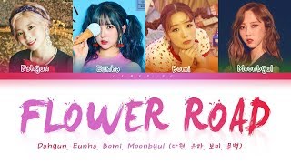 Dahyun, Eunha, Bomi, Moonbyul - FLOWER ROAD (꽃길) [Color Coded Lyrics/Han/Rom/Eng/가사]