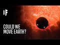 What If We Moved Earth?