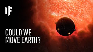 What If We Moved Earth?