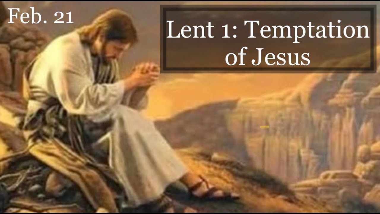 Lent 1: Temptation of Jesus | February 21, 2021 - YouTube