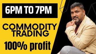 6pm to 7pm #trading |#commodity   trade India|#crudeoil #mcx @PankajJainMONEYGURU