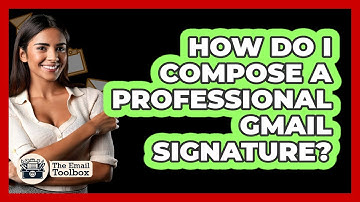 How Do I Compose A Professional Gmail Signature?