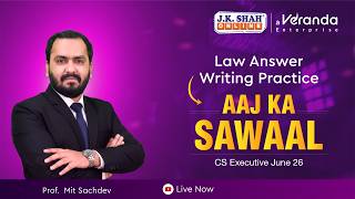 Law Answer Writing Practice for CS Executive students 📢AAJ KA SAWAAL Daily 11:00 AM Day 55