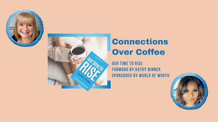 April 15, 2022, Connections Over Coffee | Our Time...